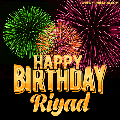 Wishing You A Happy Birthday, Riyad! Best fireworks GIF animated greeting card.