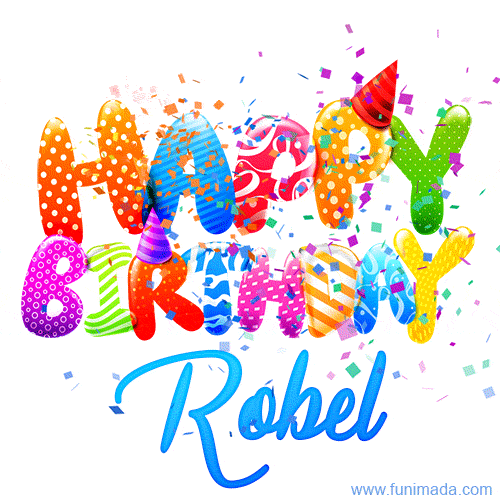 Happy Birthday Robel - Creative Personalized GIF With Name