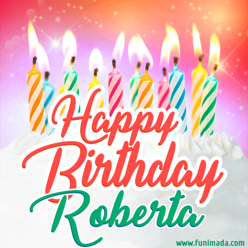 Happy Birthday GIF for Roberta with Birthday Cake and Lit Candles
