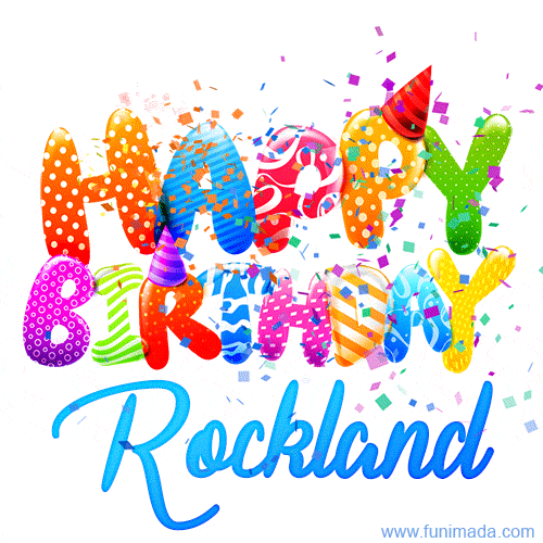 Happy Birthday Rockland - Creative Personalized GIF With Name