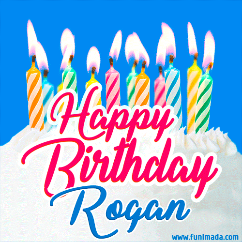 Happy Birthday GIF for Rogan with Birthday Cake and Lit Candles
