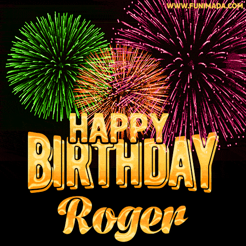 Wishing You A Happy Birthday, Roger! Best fireworks GIF animated greeting card.