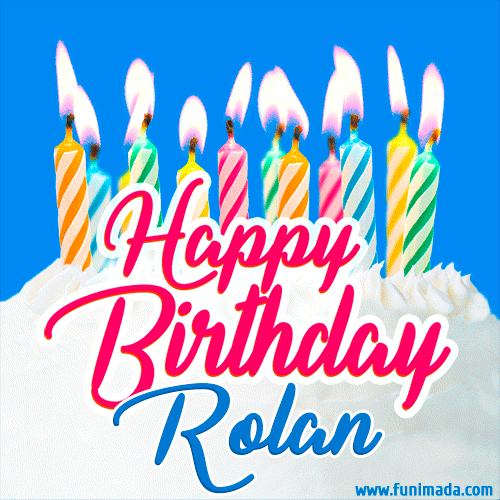 Happy Birthday GIF for Rolan with Birthday Cake and Lit Candles