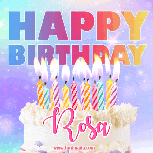 Animated Happy Birthday Cake with Name Rosa and Burning Candles