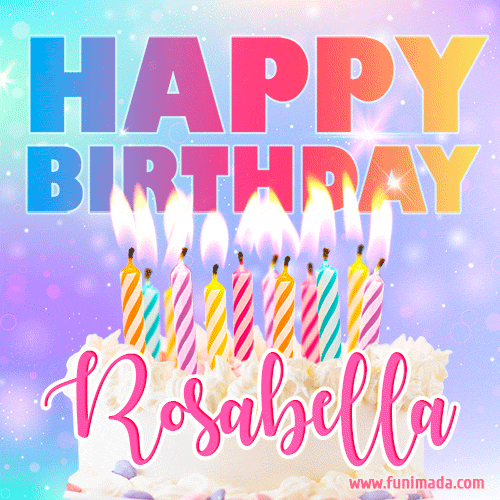 A vibrant animated name GIF with the words 'Happy Birthday Rosabella' with colorful candles on a creamy cake. The background sparkles with pastel shades, adding a festive touch.