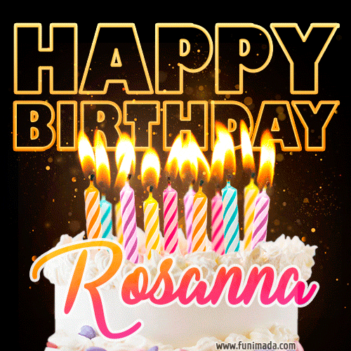 Rosanna - Animated Happy Birthday Cake GIF Image for WhatsApp