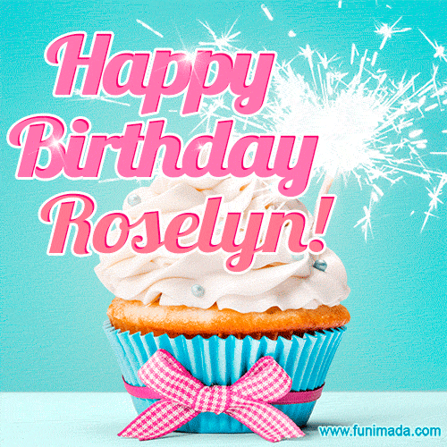 Happy Birthday Roselyn! Elegang Sparkling Cupcake GIF Image.
