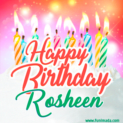 Bright birthday candles with rainbow flames on a cake, alongside the text 'Happy Birthday Rosheen' in vibrant script in this celebratory animated GIF.