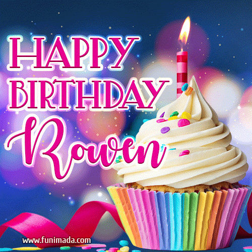 Happy Birthday Rowen - Lovely Animated GIF