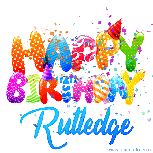 Happy Birthday Rutledge - Creative Personalized GIF With Name
