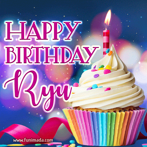 Happy Birthday Ryu - Lovely Animated GIF