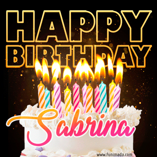 Sabrina - Animated Happy Birthday Cake GIF Image for WhatsApp