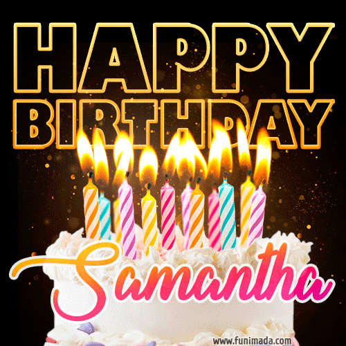 Samantha - Animated Happy Birthday Cake GIF Image for WhatsApp