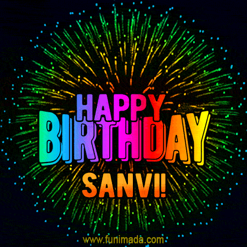 New Bursting with Colors Happy Birthday Sanvi GIF and Video with Music