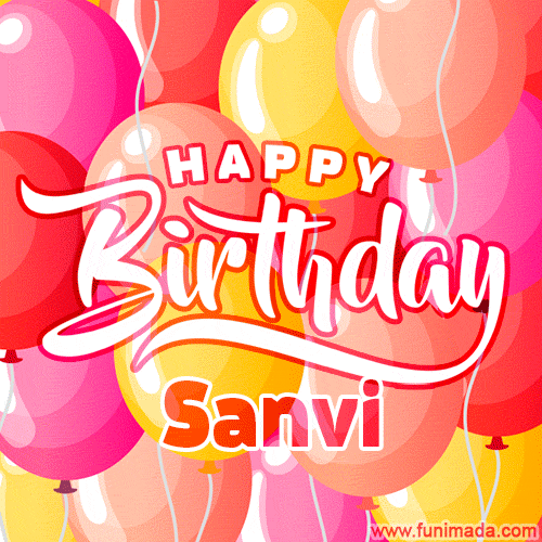Happy Birthday Sanvi - Colorful Animated Floating Balloons Birthday Card
