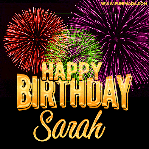 Wishing You A Happy Birthday, Sarah! Best fireworks GIF animated greeting card.