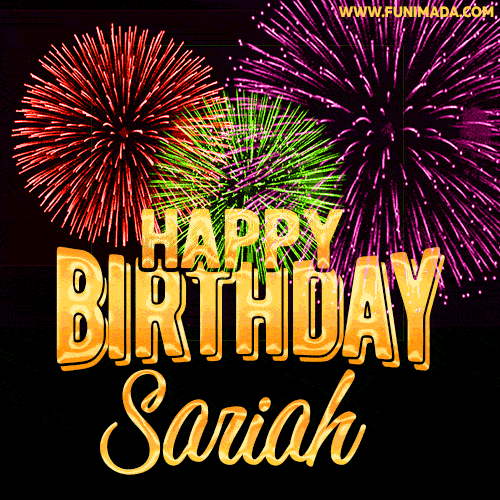 Wishing You A Happy Birthday, Sariah! Best fireworks GIF animated greeting card.