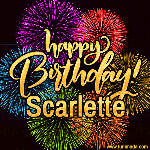 Happy Birthday, Scarlette! Celebrate with joy, colorful fireworks, and unforgettable moments. Cheers!