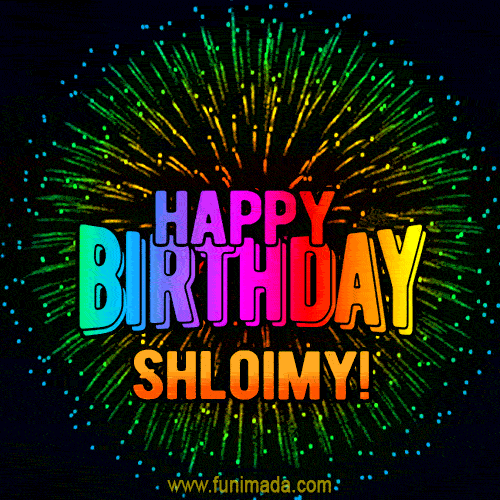 A colorful animated GIF featuring the text 'Happy Birthday Shloimy!' in rainbow colors with a dynamic iridescent firework display in the background.