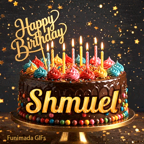 A delicious-looking chocolate cake topped with multiple lit candles and a golden Happy Birthday sign, personalized for Shmuel.