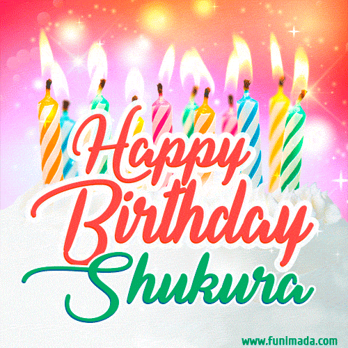 Happy Birthday GIF for Shukura with Birthday Cake and Lit Candles