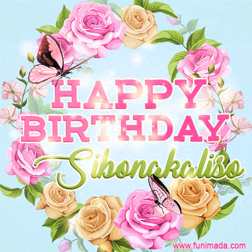 Beautiful Birthday Flowers Card for Sibonakaliso with Glitter Animated Butterflies