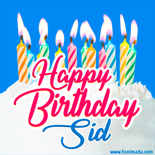 Happy Birthday GIF for Sid with Birthday Cake and Lit Candles