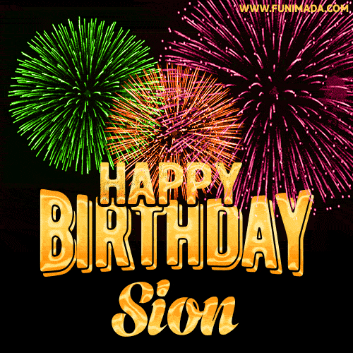 Wishing You A Happy Birthday, Sion! Best fireworks GIF animated greeting card.
