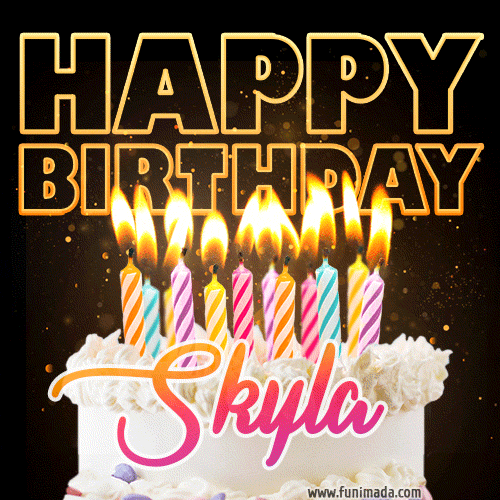 Skyla - Animated Happy Birthday Cake GIF Image for WhatsApp