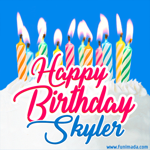 Happy Birthday GIF for Skyler with Birthday Cake and Lit Candles