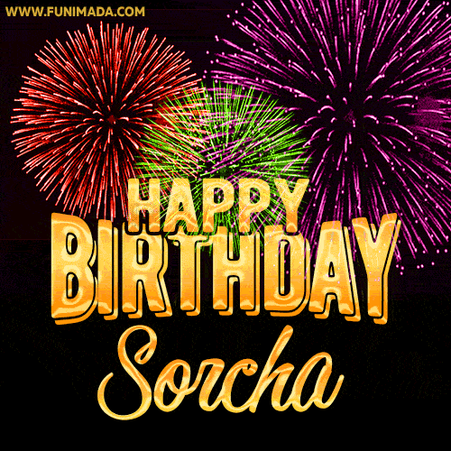 Wishing You A Happy Birthday, Sorcha! Best fireworks GIF animated greeting card.