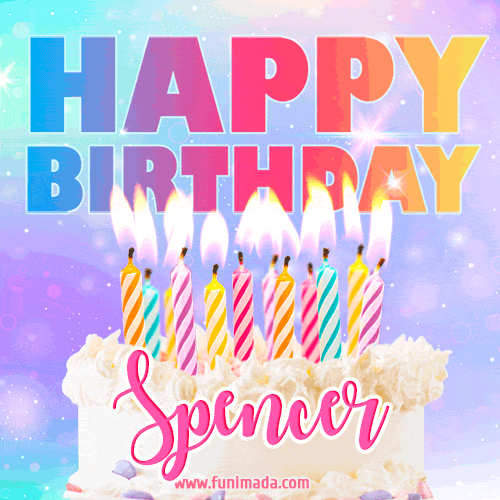 Animated Happy Birthday Cake with Name Spencer and Burning Candles