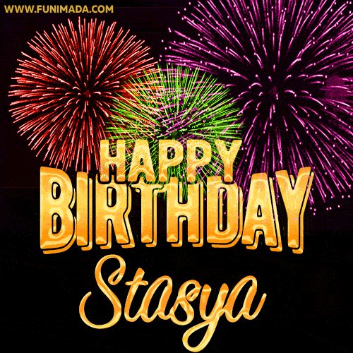 Wishing You A Happy Birthday, Stasya! Best fireworks GIF animated greeting card.