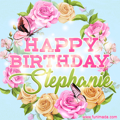 Beautiful Birthday Flowers Card for Stephanie with Animated Butterflies