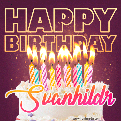 Svanhildr - Animated Happy Birthday Cake GIF Image for WhatsApp
