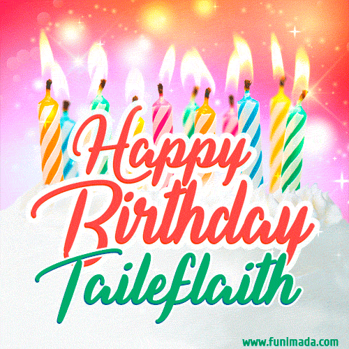 Happy Birthday GIF for Taileflaith with Birthday Cake and Lit Candles