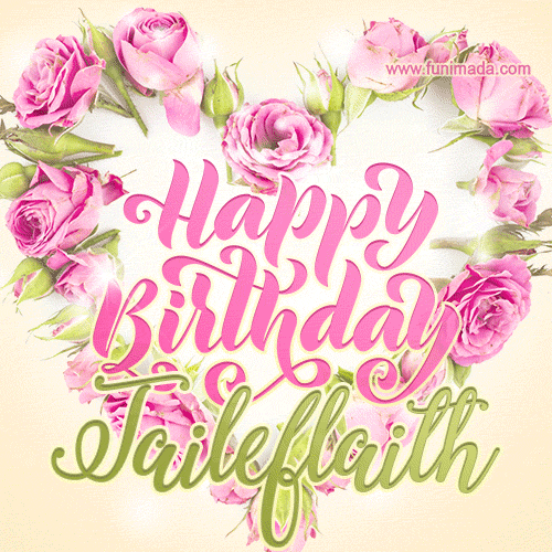 Pink rose heart shaped bouquet - Happy Birthday Card for Taileflaith