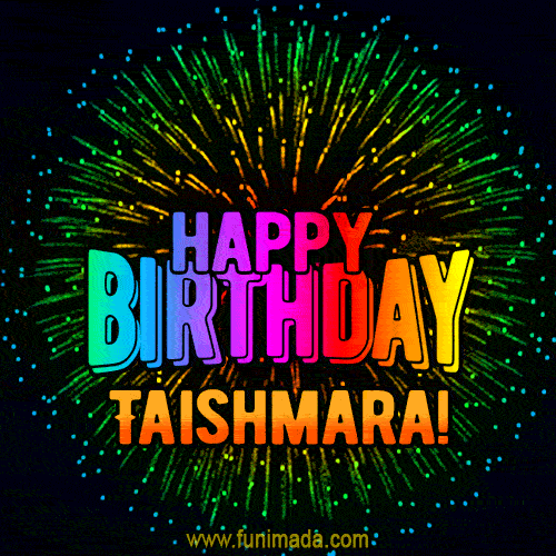 New Bursting with Colors Happy Birthday Taishmara GIF and Video with Music