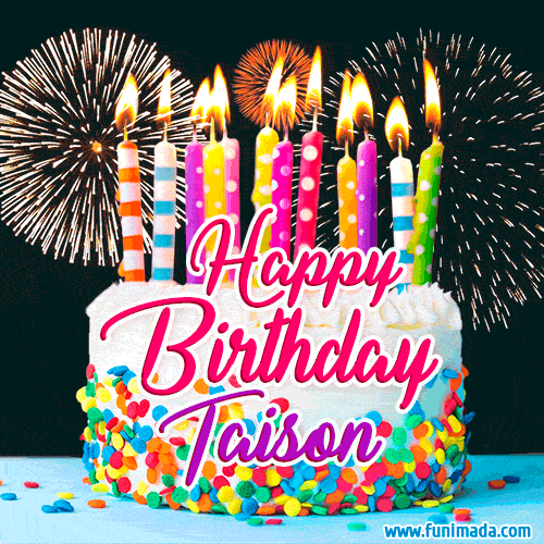 Amazing Animated GIF Image for Taison with Birthday Cake and Fireworks