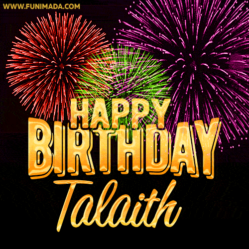 Wishing You A Happy Birthday, Talaith! Best fireworks GIF animated greeting card.