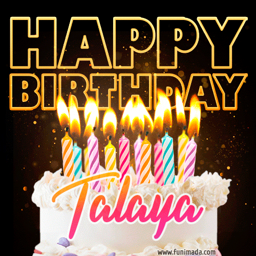 Talaya - Animated Happy Birthday Cake GIF Image for WhatsApp