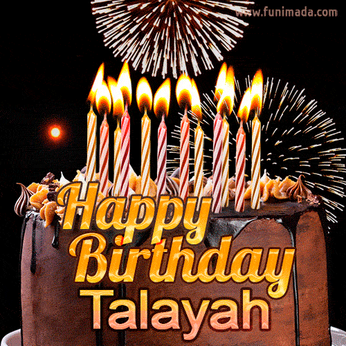 Chocolate Happy Birthday Cake for Talayah (GIF) — Download on 