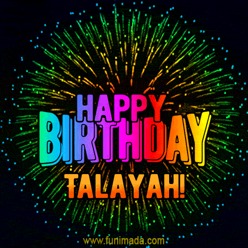 New Bursting with Colors Happy Birthday Talayah GIF and Video with Music