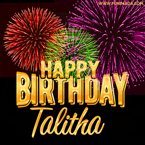 Wishing You A Happy Birthday, Talitha! Best fireworks GIF animated greeting card.