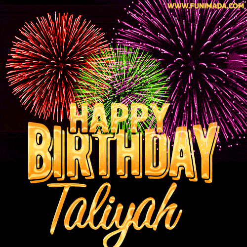 Wishing You A Happy Birthday, Taliyah! Best fireworks GIF animated greeting card.
