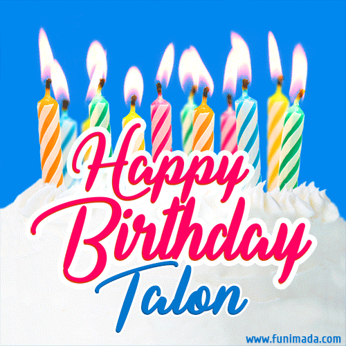 Happy Birthday GIF for Talon with Birthday Cake and Lit Candles