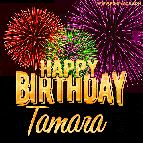 Wishing You A Happy Birthday, Tamara! Best fireworks GIF animated greeting card.