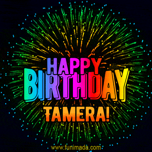 New Bursting with Colors Happy Birthday Tamera GIF and Video with Music
