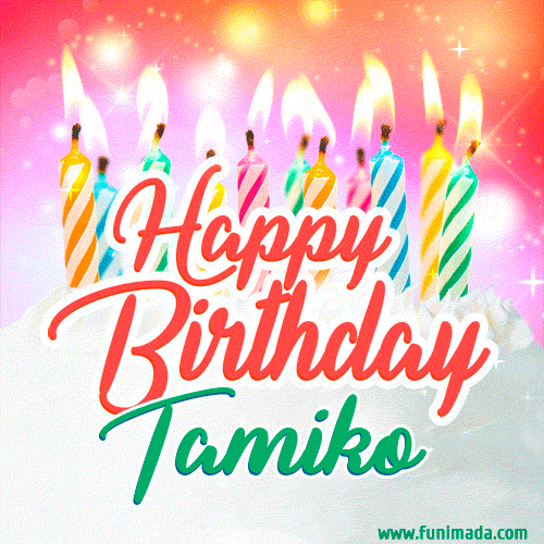 Happy Birthday GIF for Tamiko with Birthday Cake and Lit Candles
