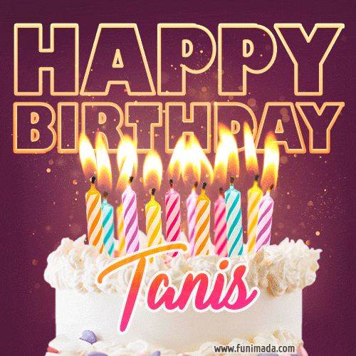 Tanis - Animated Happy Birthday Cake GIF Image for WhatsApp